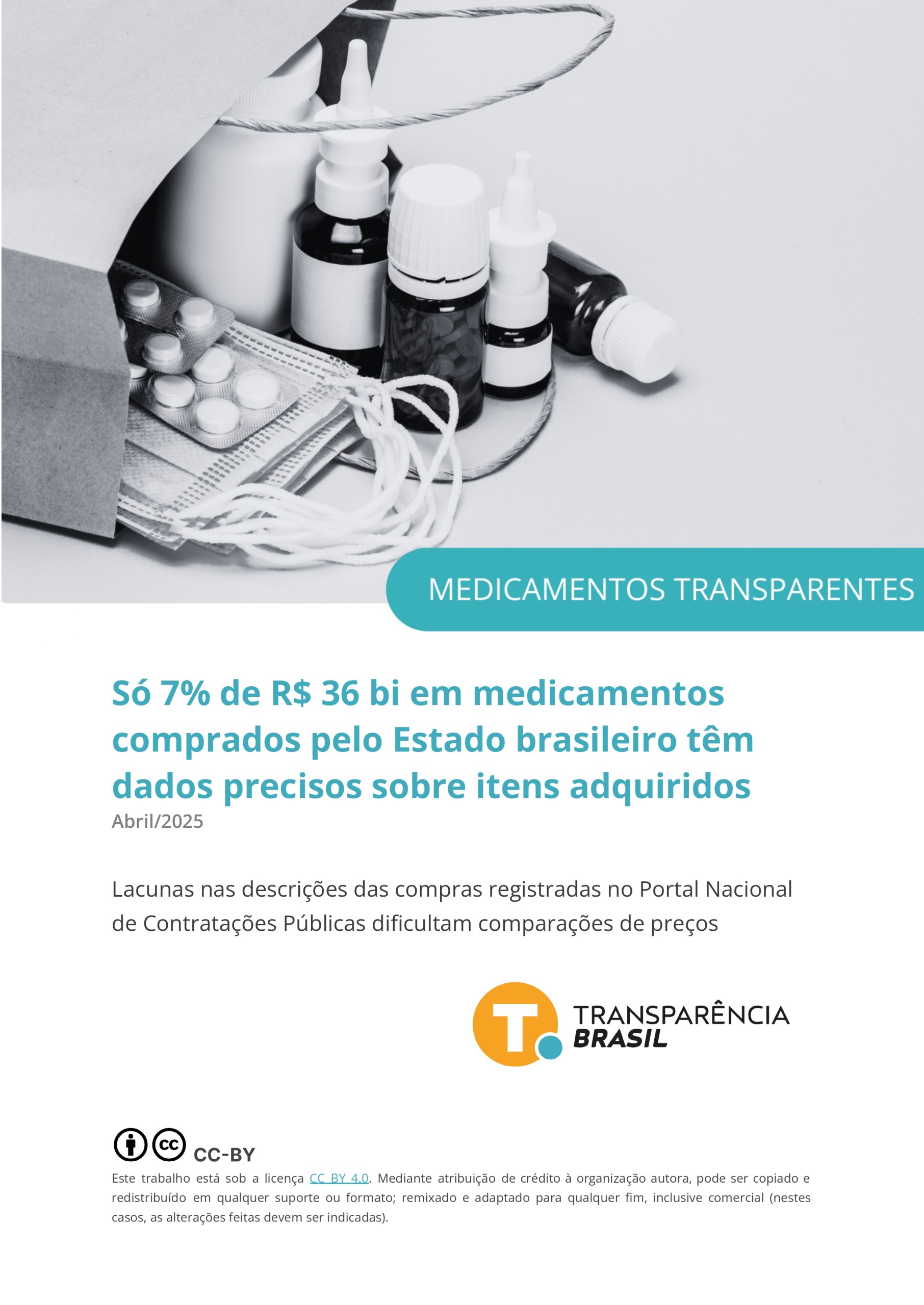 Só 7% de R$ 36 bi em medicamentos comprados pelo Estado brasileiro têm dados precisos sobre itens adquiridos