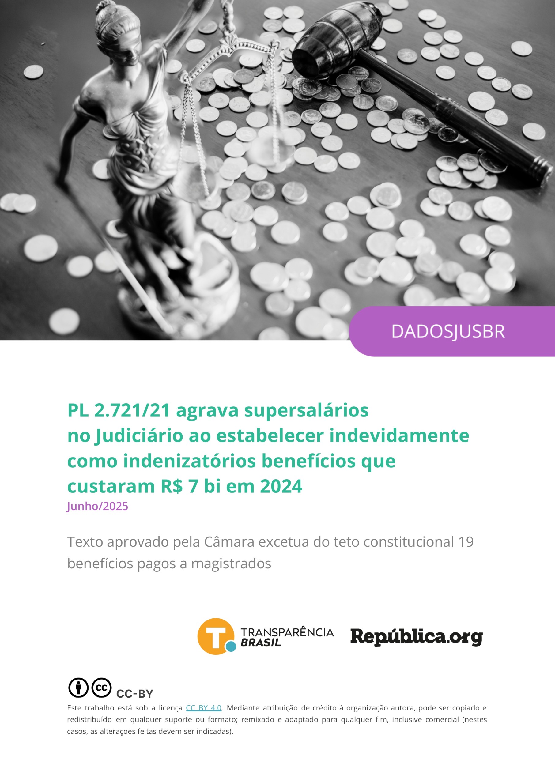 PL 2.721/21 agrava supersalários no Judiciário ao estabelecer indevidamente como indenizatórios benefícios que custaram R$ 7 bi em 2024